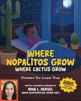 "¡Vamonos! Explore the enchanting world of "Where Nopalitos * Cactus * Grow" - a bilingual adventure...