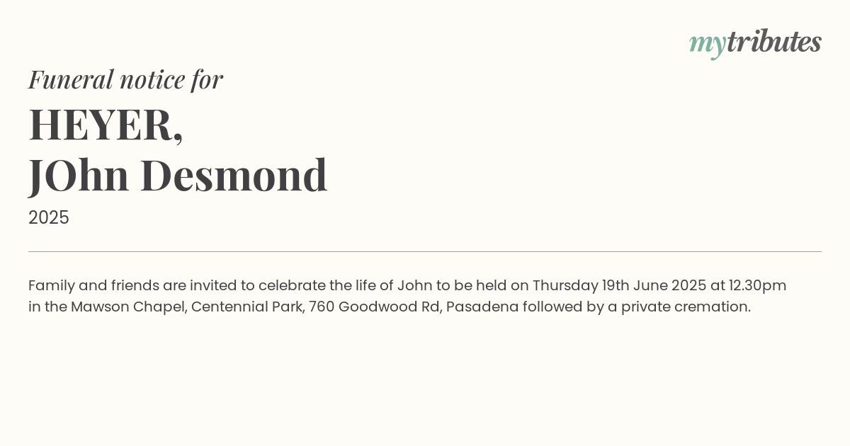 Beloved John Desmond Heyer Celebrated: A Life Well-Lived